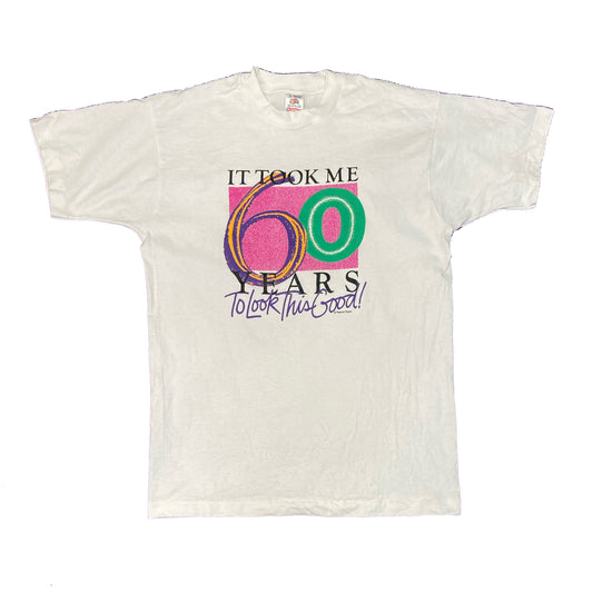 Vintage 90s It took me 60 years to look this good single stitch t-shirt size L